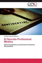 Franklyn Fajardo Sandoval - El Secreto Profesional Médico