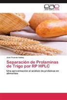 José Ricardo Valdez - Separación de Prolaminas de Trigo por RP HPLC