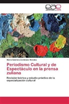María Gabriela Zambrano Morales - Periodismo Cultural y de Espectáculo en la prensa zuliana