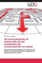 Iván Ríos Hernández - Un acercamiento al desarrollo de las campañas de comunicación en salud