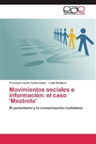 Lidón Barberá, Francisco Javie Vellón Lahoz, Francisco Javier Vellón Lahoz - Movimientos sociales e información: el caso 'Mestrets'