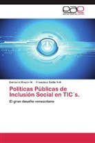 Francisco Battle R-M, Derlisire Rincón M, Derlisiret Rincón M, Derlisiret Rincón M. - Políticas Públicas de Inclusión Social en TIC s.