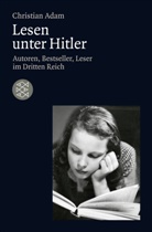Christian Adam - Lesen unter Hitler