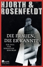 Hjort, Michael Hjorth, Rosenfeldt, Hans Rosenfeldt - Die Frauen, die er kannte