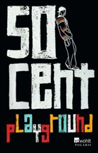50 Cen, 50 Cent, 50 Cent, Curtis) 50 Cent (Jackson, Moser, Laura Moser - Playground
