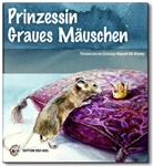 Jacob Grimm, Wilhelm Grimm, Ute Kleeberg, Eva Mattes - Prinzessin Graues Mäuschen, Audio-CD (Audio book)