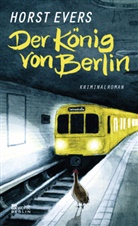 Horst Evers - Der König von Berlin