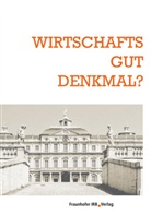 Joachim Kleinmanns, Ira Diana Mazzoni, Thomas Metz, Anne Sick, Joachim Kleinmanns - Wirtschaftsgut Denkmal?