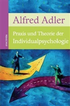 Alfred Adler - Praxis und Theorie der Individualpsychologie