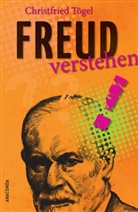 Christfried Tögel - Freud verstehen
