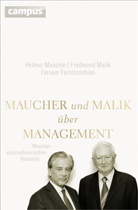 Farschtschian, Far Farschtschian, Farsam Farschtschian, Fartschtschian, Fredmun Malik, Fredmund Malik... - Maucher und Malik über Management