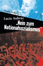 Maria Poblete - Lucie Aubrac: "Nein zum Nationalsozialismus"