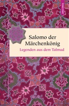 Jakob Fromer, Manuel Schnitzer - Salomo der Märchenkönig