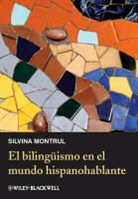 Montrul, S Montrul, Silvina Montrul, Silvina (University of Illinois At Urbana Montrul, Silvina (University of Illinois at Urbana-Champaign Montrul, Montrul Silvina - Bilinguismo En El Mundo Hispanohablante