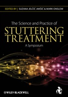 S Jelcic Jaksic, Suzan Jelcic Jaksic, Suzana Jelcic Jaksic, Suzana (Children''''s Hospital Jelcic Jaksic, Suzana Onslow Jelcic Jaksic, Mark Onslow... - Science and Practice of Stuttering Treatment