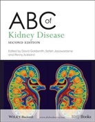 Penny Ackland, D Goldsmith, David Goldsmith, David (Guy''''s &amp; St. Thomas'''' Hospit Goldsmith, David Jayawardene Goldsmith, Satish Jayawardene... - Abc of Kidney Disease