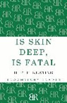 H R F Keating, H. R. F. Keating - Is Skin Deep, Is Fatal