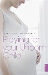 Francis Macnutt, Francis Macnutt Macnutt, Judith Macnutt - Praying for your Unborn Child
