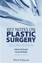 Hywel Dafydd, A Richards, Adria Richards, Adrian Richards, Adrian Dafydd Richards, Adrian Macleod Richards - Key Notes on Plastic Surgery