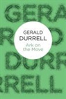 Gerald Durrell, Gerald Malcolm Durrell, Gerald Durrell - Ark on the Move