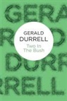 Gerald Durrell, Gerald Malcolm Durrell, Durrell Gerald, Gerald Durrell - Two in the Bush