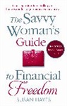 Susan Hayes, Hayes Susan - The Savvy Woman's Guide to Financial Freedom