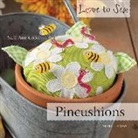 Salli-Ann Cook - Love to Sew: Pincushions
