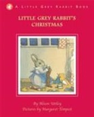 And the Trustees of the Estate of the Late Margare, The Alison Uttley Literary Property Trust and the Trustees of the Estate of the Late Margaret Mary, Margaret Tempest, Margaret (Illustr.) Tempest, Alison Uttley, Alison Tempest Uttley... - Little Grey Rabbit''s Christmas
