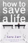 Sara Zarr, Zarr Sara - How to Save a Life