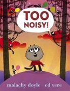 Malachy Doyle, Ed Vere - Too Noisy!