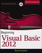 B Newsome, Bryan Newsome, Newsome Bryan - Beginning Visual Basic 2012