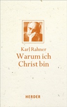 Karl Rahner, Batlog, Andreas R. Batlogg, Andrea R Batlogg, Raffel, Albert Raffelt - Warum ich Christ bin