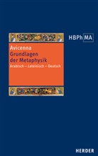 Avicenna, Avicenna, Alexander Fidora, Matthias Lutz-Bachmann, Andreas Niederberger, Jen Ole Schmitt... - Herders Bibliothek der Philosophie des Mittelalters (HBPhMA) - 32: Herders Bibliothek der Philosophie des Mittelalters 2. Serie. Tl.1