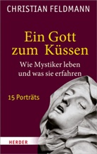 Christian Feldmann - Ein Gott zum Küssen