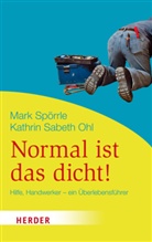OHL, Kathrin Sabeth Ohl, Spörrl, Mar Spörrle, Mark Spörrle - Normal ist das dicht!
