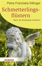 Petra F Killinger, Petra Fr. Killinger, Petra Franziska Killinger - Schmetterlingsflüstern