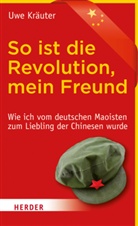 Uwe Kräuter - So ist die Revolution, mein Freund