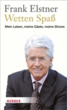 Elstne, Frank Elstner, Mühl, Melanie Mühl - Wetten Spaß