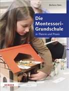 Barbara Stein, Klein-Landec, Michae Klein-Landeck, Michael Klein-Landeck, Klein-Landeck (Privatdozent), Püt... - Die Montessori-Grundschule in Theorie und Praxis