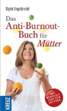 Sigrid Engelbrecht - Das Anti-Burnout-Buch für Mütter