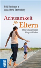 Heid Andersen, Heidi Andersen, Anna-Maria Stawreberg - Achtsamkeit für Eltern