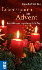 Kuntz-Vei, Regin Kuntz-Veit, Regine Kuntz-Veit - Lebensspuren im Advent
