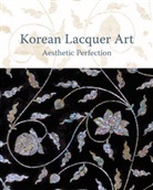 Patricia Frick, Jihyun Hwang, Soon-Chim Jung, Koji Kobayashi, Monika Kopplin, Margarete Prüch... - Korean Lacquer Art