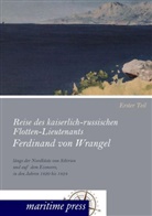 Georg Engelhardt, Ferdinand von Wrangel, Georg Engelhardt, Carl Ritter - Reise des kaiserlich-russischen Flotten-Lieutenants Ferdinand von Wrangel längs der Nordküste von Sibirien und auf dem Eismeere, in den Jahren 1820 bis 1824. Tl.1