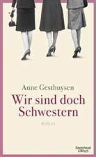Anne Gesthuysen - Wir sind doch Schwestern