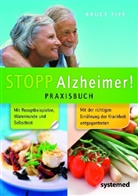 Bruce Fife, Bruce (Dr.) Fife - Stopp Alzheimer!, Praxisbuch
