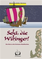 Baue, Thoma Bauer, Thomas Bauer, Wirth, Manfred Wirth - Seht, die Wikinger!