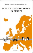 Rüdige Fikentscher, Rüdiger Fikentscher, Kolb, Angela Kolb - Schlichtungskulturen in Europa