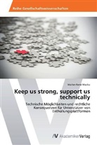 Walter-René Macku - Keep us strong, support us technically