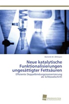 Dominik M Ohlmann, Dominik M. Ohlmann - Neue katalytische Funktionalisierungen ungesättigter Fettsäuren